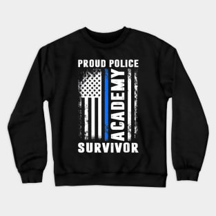 Proud Police Academy Survivor Crewneck Sweatshirt